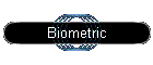 Biometric